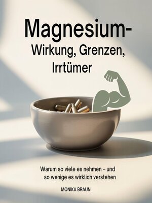 cover image of Magnesium – Wirkung, Grenzen, Irrtümer
